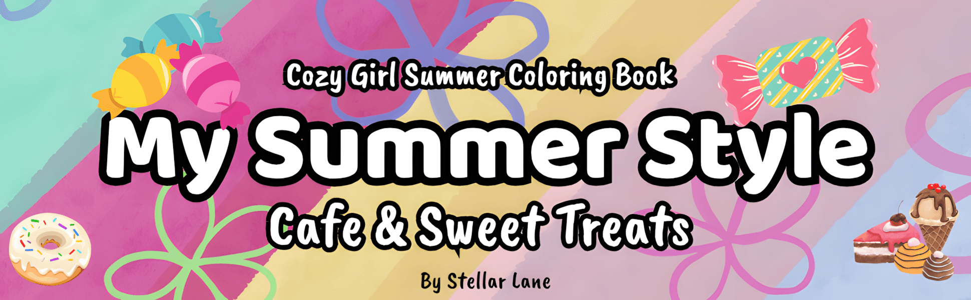 My Summer Style Cafe & Sweet Treats - Module 1 Banner