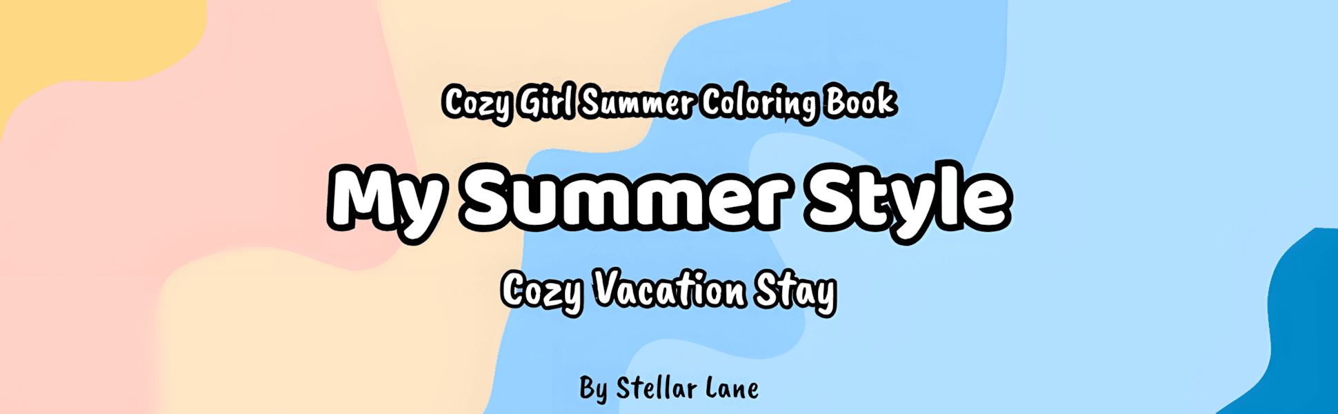 My Summer Style - Cozy Vacation Stay - Module 1 Banner