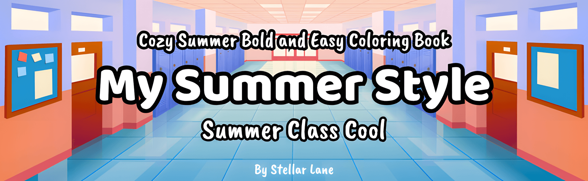My Summer Style - Summer Class Cool - Module 1 Banner