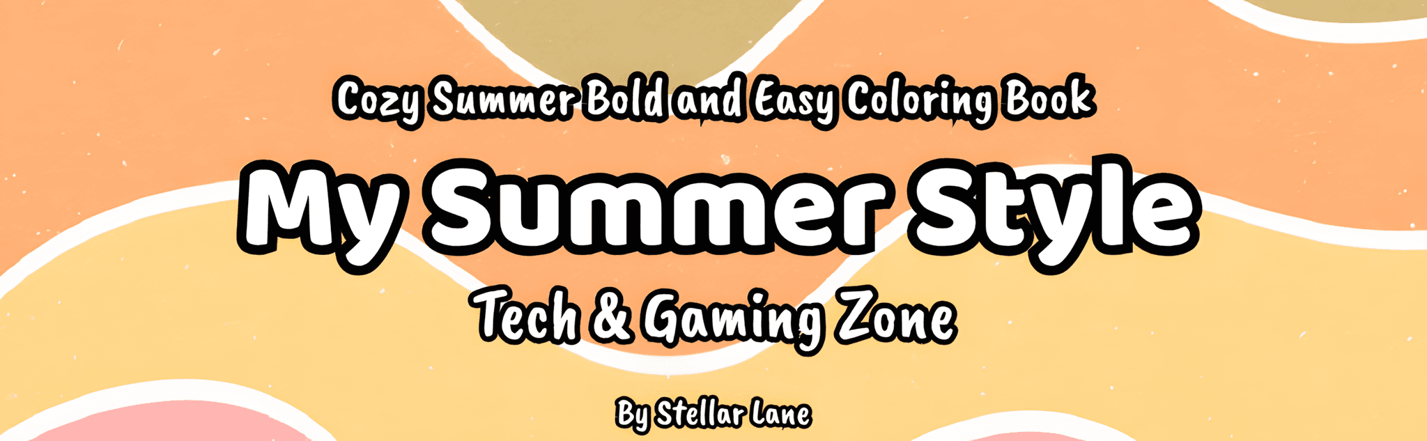 My Summer Style - Tech & Gaming Zone - Module 1 Banner